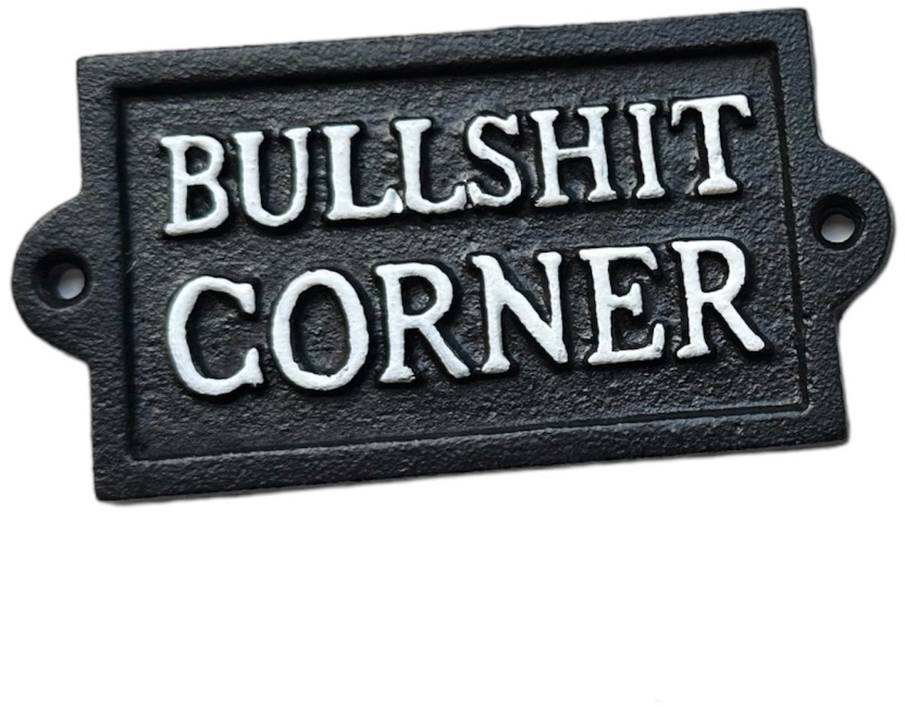Bullshit Corner - Cast Iron