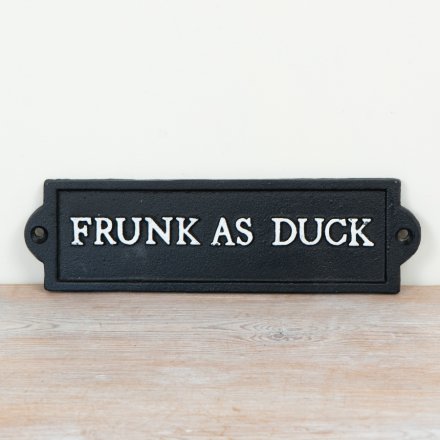 Frunk as a Duck'  Cast Iron sign